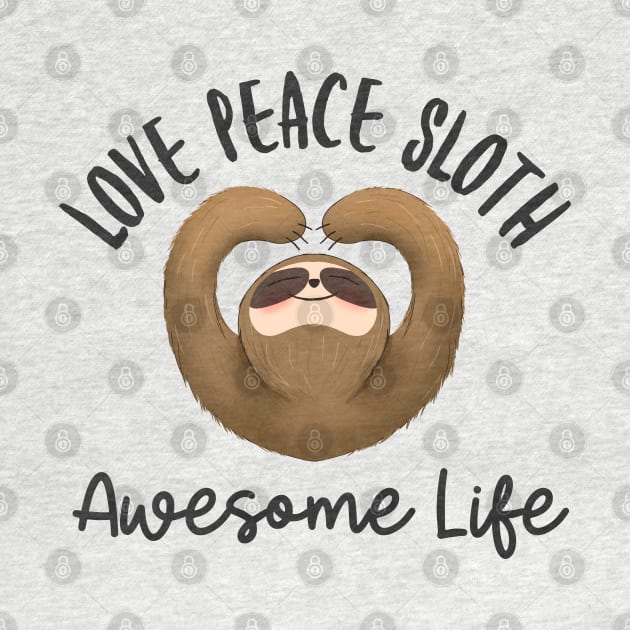 Love peace sloth awesome life design by Wolf Clothing Co